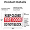 Signmission Keep Closed Fire Door Do Not Block OSHA ANSI Sign, Vinyl Decal, 24in W x 18in L, 2PK OS-2PACK-MISC-D-1824-L-19500 - alternate 3
